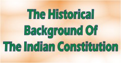 The Historical Background Of The Indian Constitution Set 1